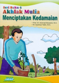 Image of AKHLAK MULIA MENCIPTAKAN KEDAMAIAN
