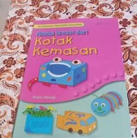 Image of ANEKA KREASI DARI KOTAK KEMASAN