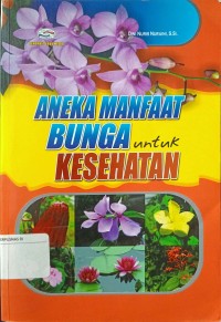 Image of ANEKA MANFAAT BUNGA UNTUK KESEHATAN
