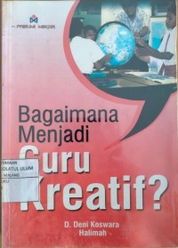 Image of BAGAIMANA MENJADI GURU KREATIF
