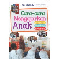 Image of CARA-CARA MENGAJARKAN ANAK BERBICARA MEMBACA & MENULIS