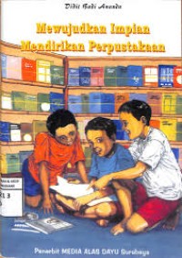 Image of MEWUJUDKAN IMPIAN MENDIRIKAN PERPUSTAKAAN