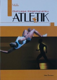 Image of OLAHRAGA KEGEMARANKU ATLETIK