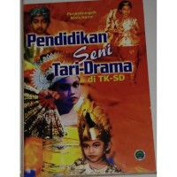 Image of PENDIDIKAN SENI TARI DRAMA DI TK SD