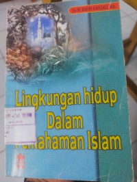 lingkungan hidup dalam pemahaman islam