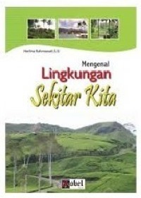 MENGENAL LINGKUNGAN SEKITAR KITA