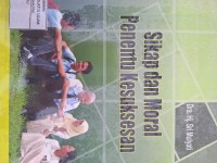 SIKAP DAN MORAL PENENTU KESUKSESAN